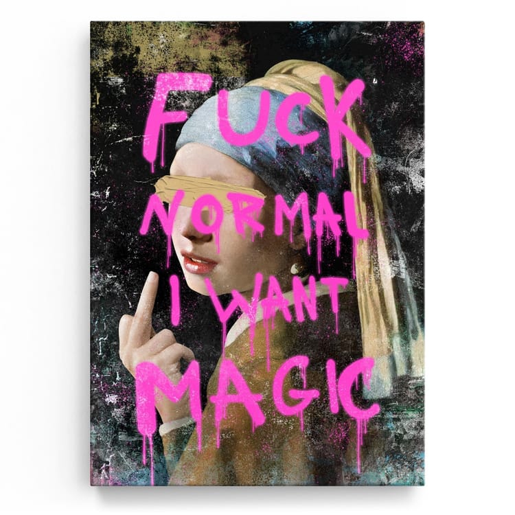 Artmazing Leinwandbild F*ck Normal I Want Magic