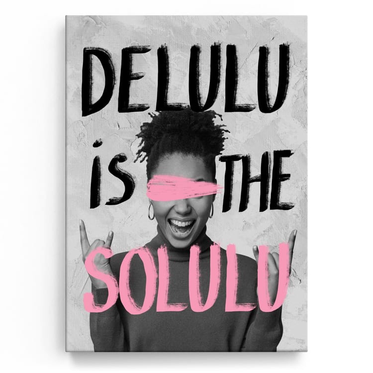 Artmazing Leinwandbild Delulu Is The Solulu