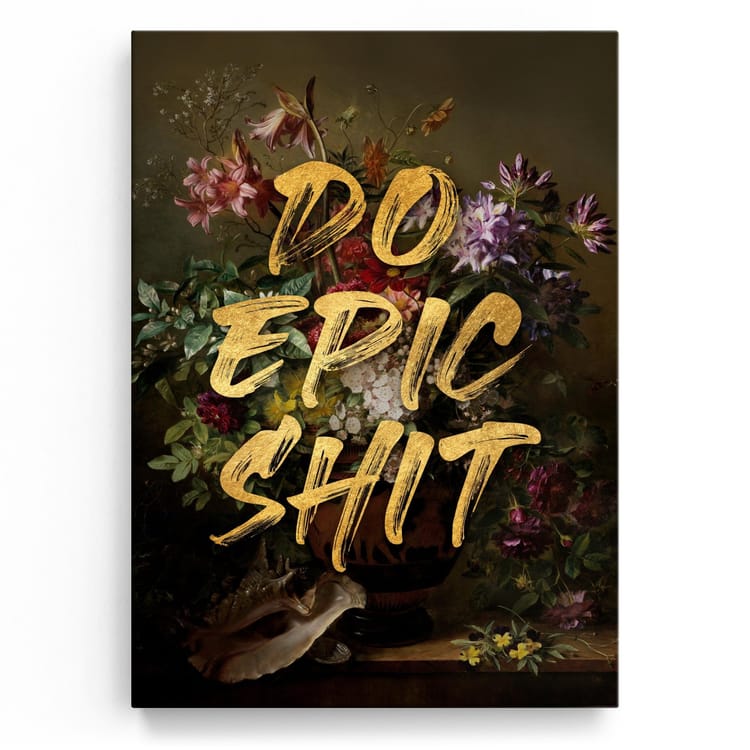 Artmazing Leinwandbild Do Epic Shit